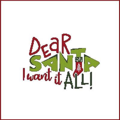click here to view larger image of Dear Santa I Want It All! (chart)