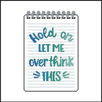 click here to view larger image of Hold On Let Me Over Think This (chart)