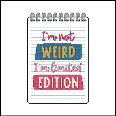 click here to view larger image of I'm Not Weird I'm Limited Edition (chart)