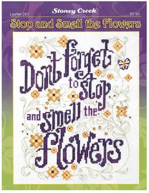 click here to view larger image of Stop and Smell the Flowers (chart)