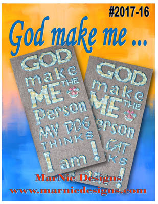 click here to view larger image of God Make Me The Person My Dog/Cat Thinks I Am (chart)
