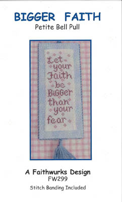 click here to view larger image of Bigger Faith (includes linen banding) (chart)