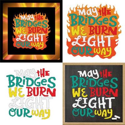 click here to view larger image of May the Bridges We Burn Light Our Way (chart)