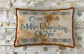 click here to view larger image of Cross Stitch Makes Everything Okayer (chart)