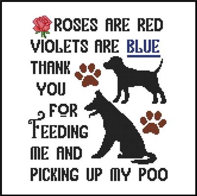 click here to view larger image of Dog Saying - Roses Are Red Violets Are Blue ... Poo (chart)