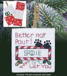 click here to view larger image of Christmas Pocket Ornament - Better Not Pout! (chart)