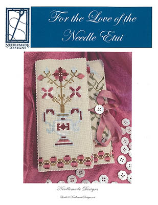 click here to view larger image of For the Love of the Needle Etui (chart)