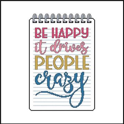 click here to view larger image of Be Happy It Drives People Crazy (chart)