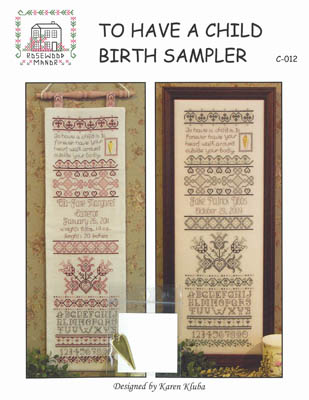 click here to view larger image of To Have A Child Birth Sampler ()